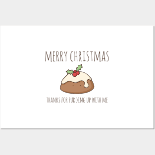 Merry Christmas - Thanks For Pudding Up With Me Posters and Art